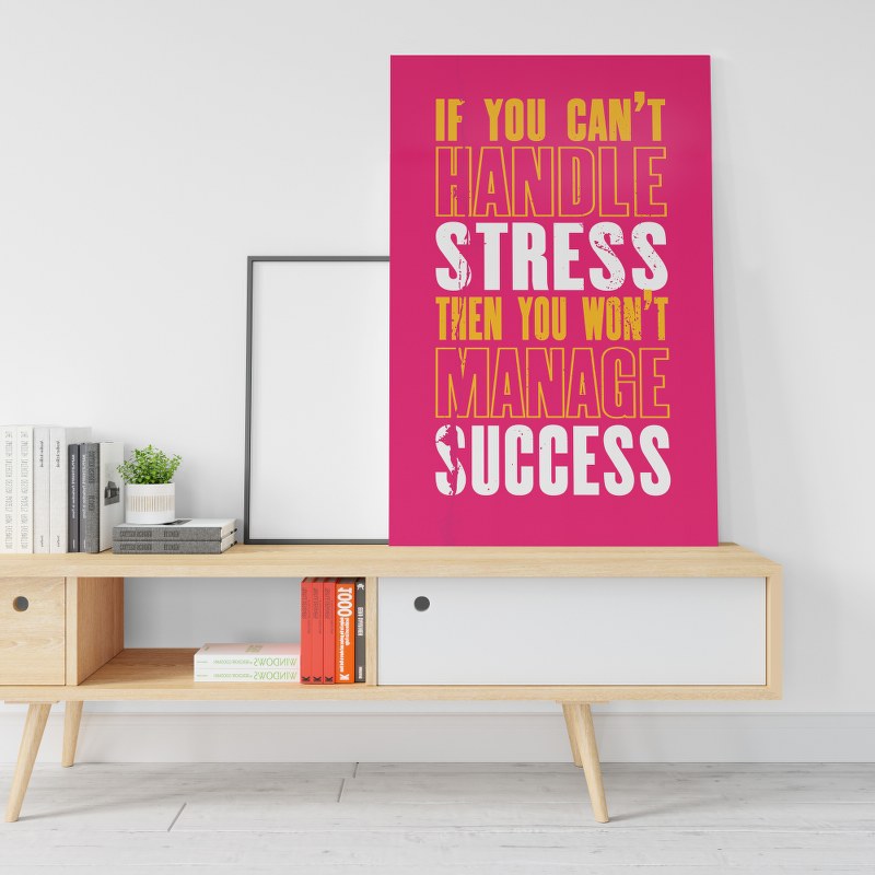 If you wont handle stress then you wont manage success postcard Printed canvas wall art   cm