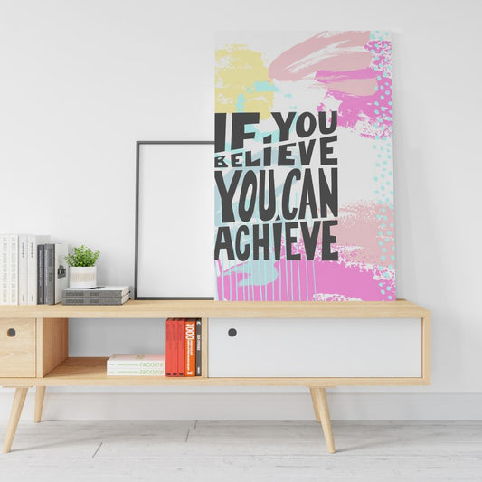 If you believe you can achieve black and white hand written positive quote