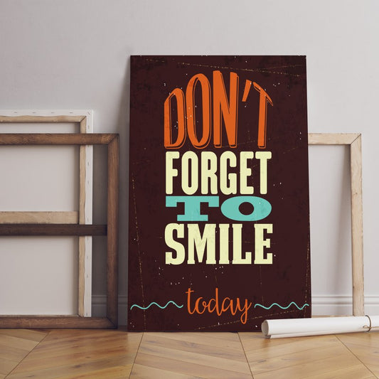 Don't fotget to smile today poster Printed Canvas wall art